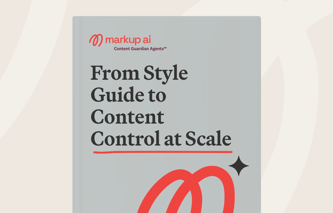 From Style Guide to Content Control at Scale | Markup AI
