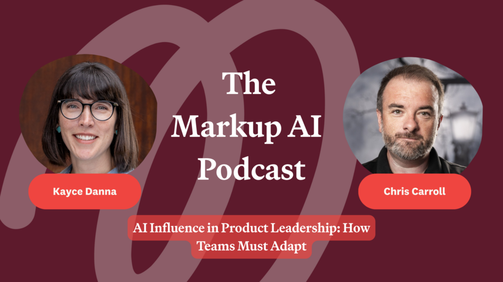 Podcast interview poster with Kayce Danna. AI influence in product leadership.