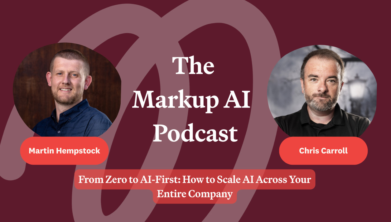 Markup AI Podcast with Martin Hempstock talking about AI Adoption