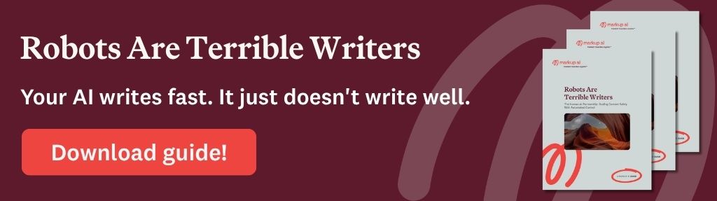 Download the Robots Are Terrible Writers guide.