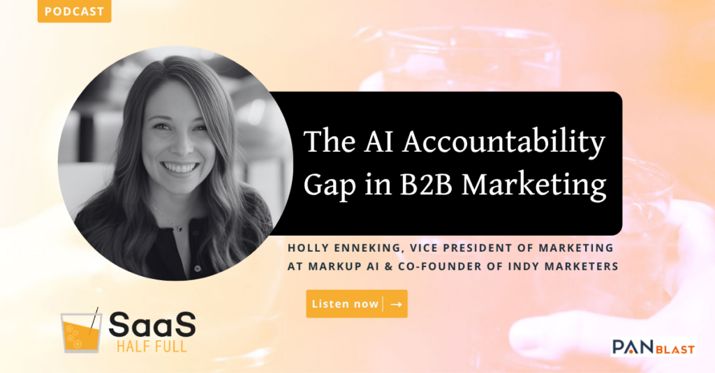 SaaS Half Full Podcast with Holly Enneking.