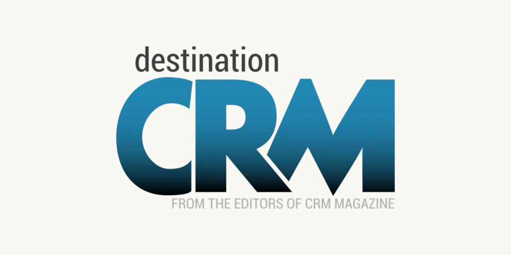 The image shows the text destination CRM in black and blue, with FROM THE EDITORS OF CRM MAGAZINE written below in light gray.