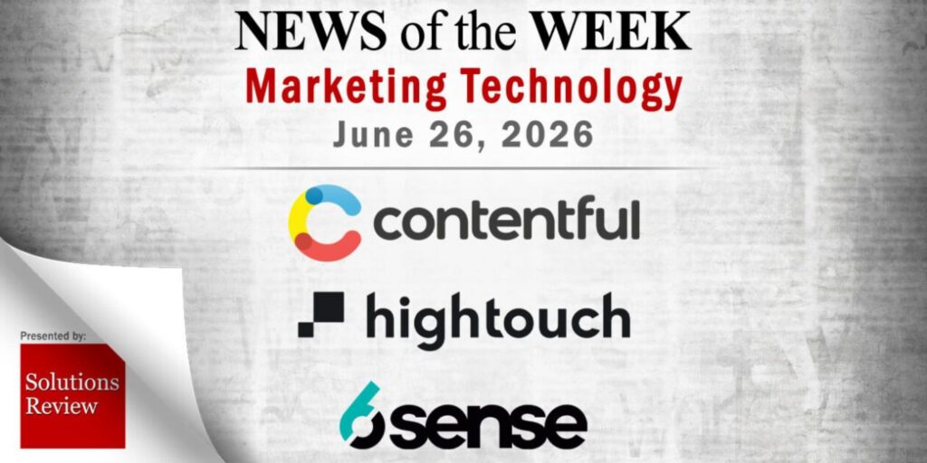 A graphic titled NEWS of the WEEK Marketing Technology June 26, 2026 features logos for Contentful, Hightouch, and 6sense, with a Solutions Review logo in the lower left corner.